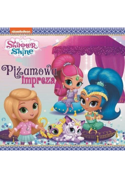 Shimmer & Shine 9 Piżamowa impreza