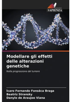 Modellare gli effetti delle alterazioni genetiche