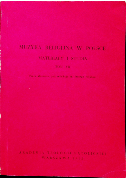 Muzyka religijna w Polsce Tom VII