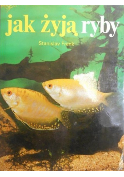 Jak żyją ryby
