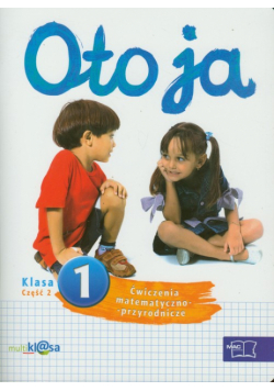 Oto ja 1 Ćwiczenia matematyczno-przyrodnicze część 2