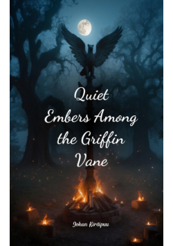 Quiet Embers Among the Griffin Vane