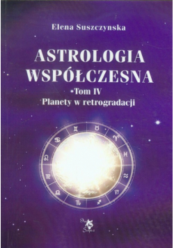 E. - Astrologia współczesna tom 4 Planety w retrogradacji