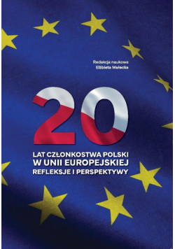20 lat członkostwa Polski w Unii Europejskiej