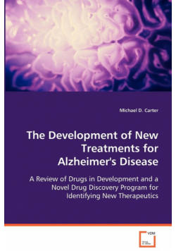 The Development of New Treatments for Alzheimer's Disease