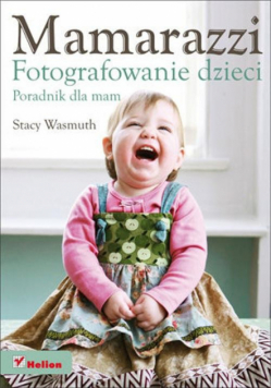 Mamarazzi: Fotografowanie dzieci