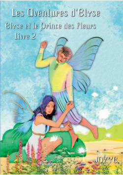 Elyse et le Prince des Fleurs