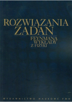 Rozwiązania zadań: Feynmana wykłady z fizyki