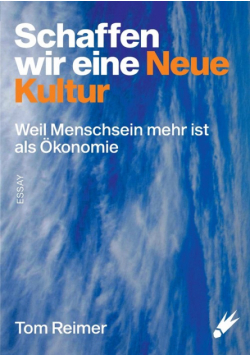 Schaffen wir eine neue Kultur