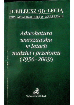 Adwokatura warszawska w latach nadziei i przełomu 1956 2009