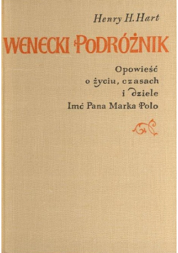 Wenecki podróżnik  Opowieść o życiu  czasach