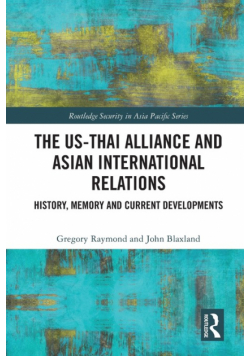 The US-Thai Alliance and Asian International Relations