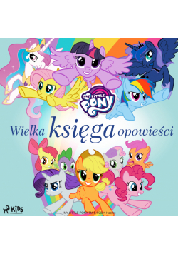 My Little Pony - Wielka księga opowieści