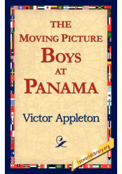 The Moving Picture Boys at Panama