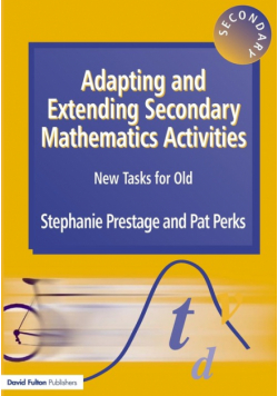 Adapting and Extending Secondary Mathematics Activities