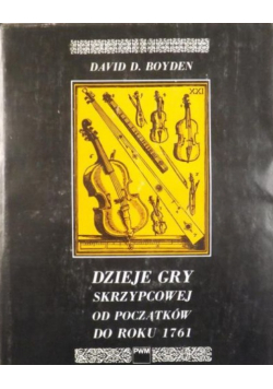 Dzieje gry skrzypcowej od początków do roku 1761