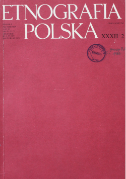 Etnografia Polska XXXII zeszyt 2