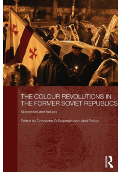The Colour Revolutions in the Former Soviet Republics