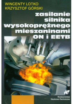 Zasilanie silnika wysokoprężnego mieszaninami ON i EETB