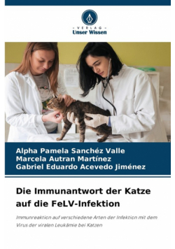 Die Immunantwort der Katze auf die FeLV-Infektion