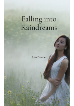 Falling into Raindreams