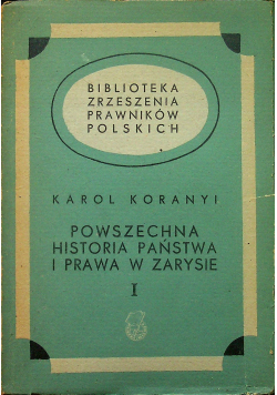 Powszechna historia państwa i prawa w zarysie Tom I