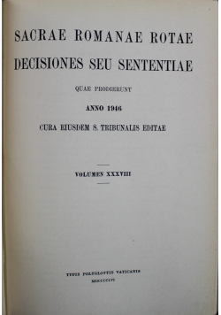 Sacrae Romanae Rotae Decisiones seu sententiae tom XXXVIII 1946 r.