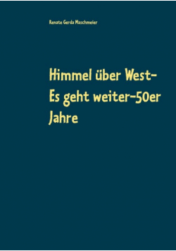Himmel über West- Es geht weiter-50er Jahre