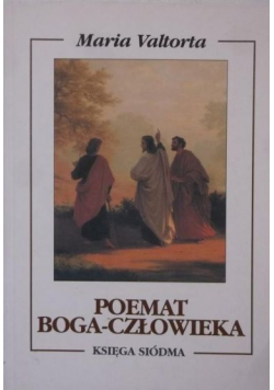 Poemat Boga - Człowieka Księga siódma