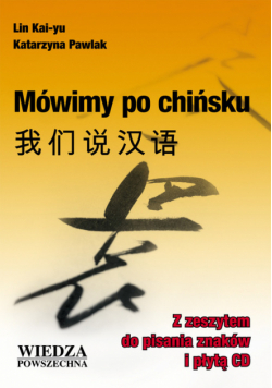 Pawlak Katarzyna - Mówimy po chińsku