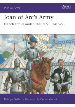 Men-at-Arms 558 Joan of Arc’s Army