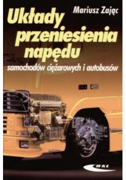 Układy przeniesienia napędu samochodów ciężarowych