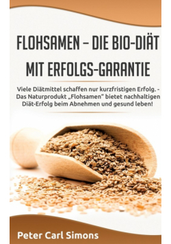 Flohsamen -  die Bio-Diät mit Erfolgs-Garantie