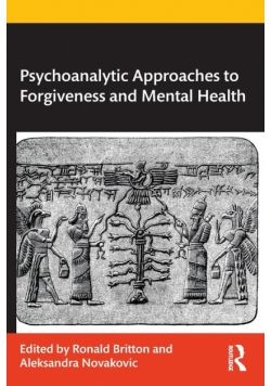 Psychoanalytic Approaches to Forgiveness and Mental Health