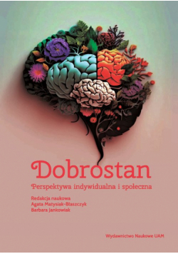 Dobrostan. Perspektywa indywidualna i społeczna
