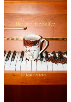 Der perfekte Kaffee
