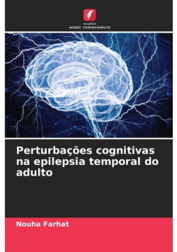 Perturbações cognitivas na epilepsia temporal do adulto