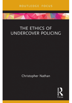 The Ethics of Undercover Policing