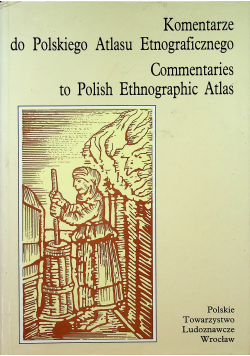 Komentarze do Polskiego Atlasu Etnograficznego