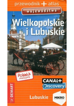 Polska niezwykła Wielkopolskie i Lubuskie