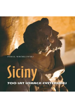 Wróblewski siciny 700 lat lokacji cysterskiej