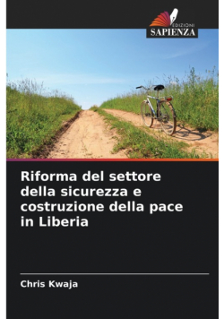 Riforma del settore della sicurezza e costruzione della pace in Liberia