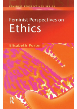 Feminist Perspectives on Ethics