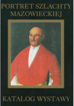 Portret szlachty mazowieckiej Katalog Wystawy