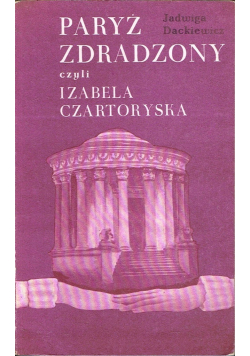 Paryż zdradzony czyli Izabela Czartoryska