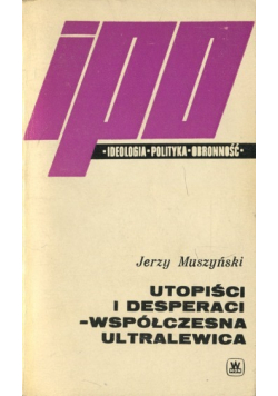 Utopiści i desperaci współczesna ultralewica