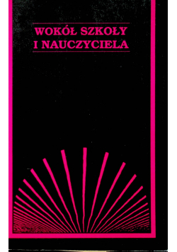 Wokół szkoły i nauczyciela