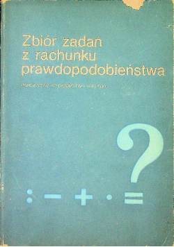 Zbiór zadań z rachunku prawdopodobieństwa