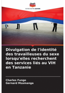 Divulgation de l'identité des travailleuses du sexe lorsqu'elles recherchent des services liés au VIH en Tanzanie