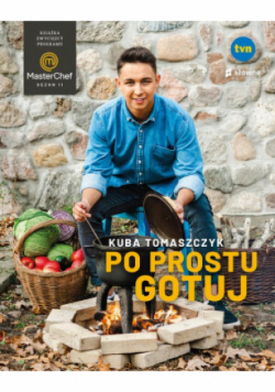 Po prostu gotuj Książka zwycięzcy programu MasterChef